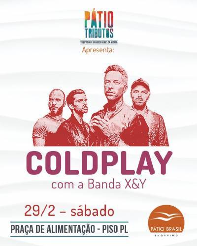 Tributo a Coldplay sábado no Pátio Brasil