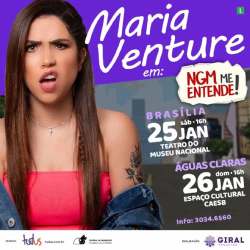 Maria Venture em: NGM me entende!