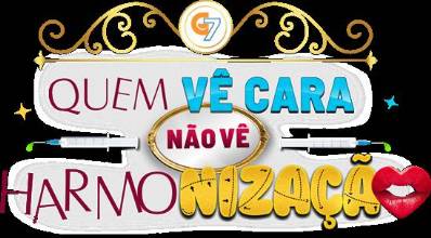 G7 apresenta: Quem Vê Cara Não Vê Harmonização